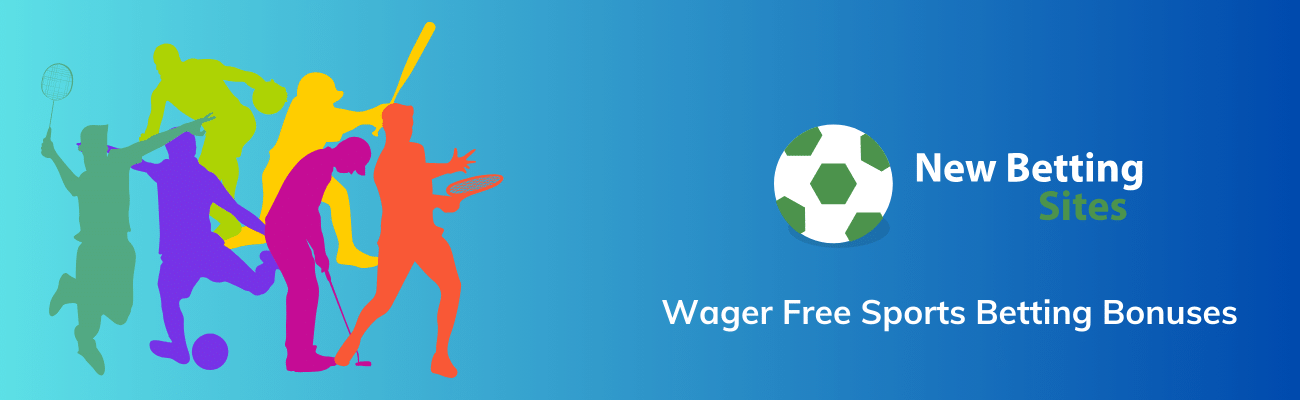 new betting wagering free bets